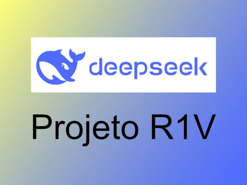 DeepSeek e Projeto R1V